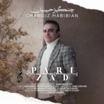 دانلود آهنگ چنگیز حبیبیان بنام پریزاد