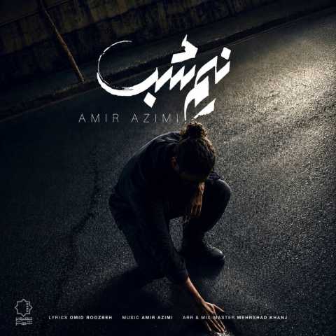 دانلود آهنگ امیر عظیمی به نام نیم شب